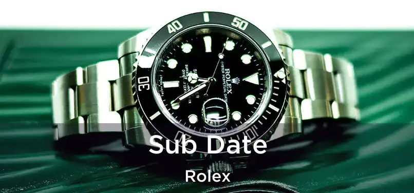 Sub Date Rolex